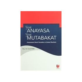 Yeni Anayasa Yeni Mutabakat - Faruk Bilir