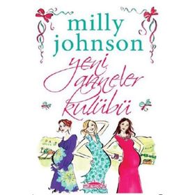 Yeni Anneler Kulübü - Milly Johnson