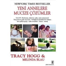 YENI ANNELERE MUCIZE ÇÖZÜMLER - MELINDA BLAU;TRACY HOGG