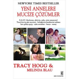 YENI ANNELERE MUCIZE ÇÖZÜMLER - MELINDA BLAU;TRACY HOGG