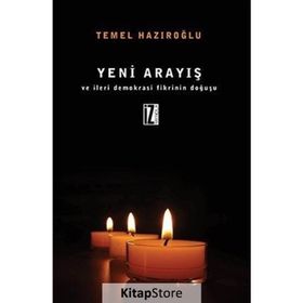 Yeni Arayış ve İleri Demokrasi Fikrinin Doğuşu - Temel Hazıroğlu