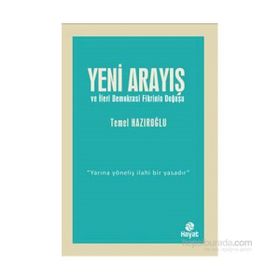 Yeni Arayış ve İleri Demokrasi Fikrinin Doğuşu - Temel Hazıroğlu