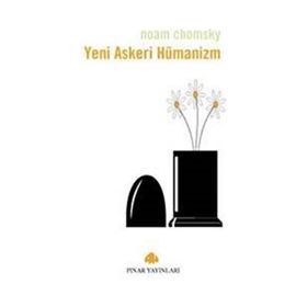 YENI ASKERI HÜMANİZM - NOAM CHOMSKY