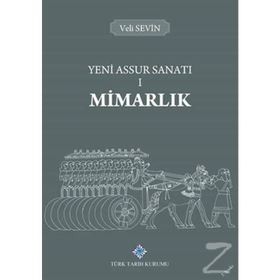 Yeni Assur Sanatı - Mimarlık 1 - Veli Sevin