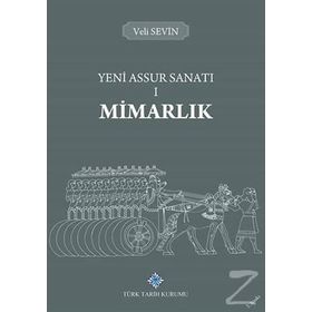 Yeni Assur Sanatı - Mimarlık 1 - Veli Sevin