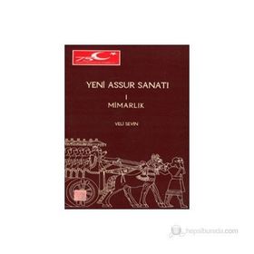 Yeni Assur Sanatı - Mimarlık 1 - Veli Sevin