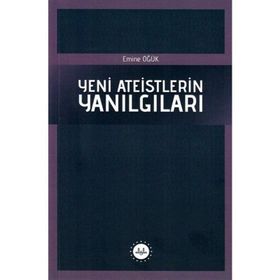 Yeni Ateistlerin Yanılgıları Dr. Emine Öğük