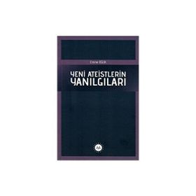 Yeni Ateistlerin Yanılgıları Dr. Emine Öğük