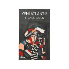 YENI ATLANTIS - FRANCIS BACON (ISBN:9786055588076)