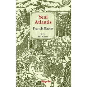 YENI ATLANTIS - FRANCIS BACON (ISBN:9786055588076)
