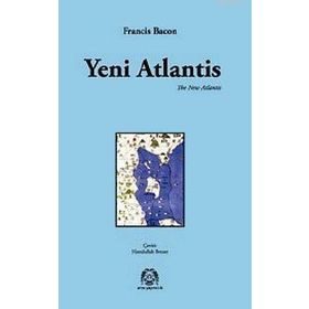 YENI ATLANTIS - FRANCIS BACON (ISBN:9789758491636)