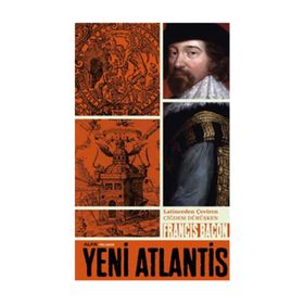 Yeni Atlantis - Francis Bacon