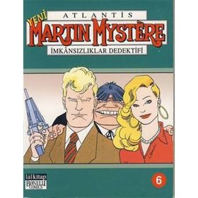 YENI ATLANTIS MARTIN MYSTERE CILT: 6 İMKANSIZLIKLAR DEDEKTIFI - ALFREDO CASTELLI