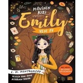 Yeni Ay Mavinin Kızı Emily 1 - Lucy Maud Montgomery - Carpe Diem Yayınları