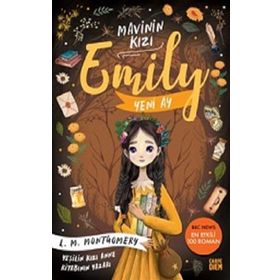 Yeni Ay Mavinin Kızı Emily 1 - Lucy Maud Montgomery - Carpe Diem Yayınları