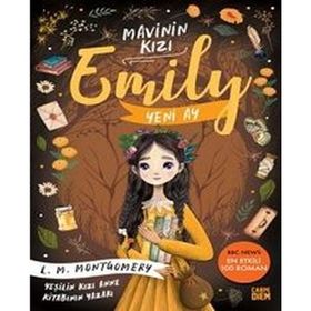 Yeni Ay Mavinin Kızı Emily 1 - Lucy Maud Montgomery - Carpe Diem Yayınları