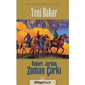 Yeni Bahar Zaman Çarkı Serisi Başlangıç Kitabı - Robert Jordan
