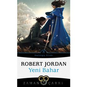 Yeni Bahar Zaman Çarkı Serisi Başlangıç Kitabı - Robert Jordan