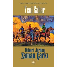 Yeni Bahar Zaman Çarkı Serisi Başlangıç Kitabı - Robert Jordan