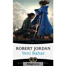 Yeni Bahar Zaman Çarkı Serisi Başlangıç Kitabı - Robert Jordan