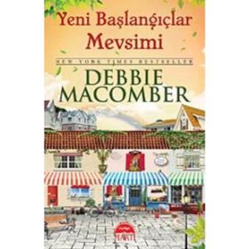 Yeni Başlangıçlar Mevsimi - Küçük Mucizeler Dükkanı 6 - Debbie Macomber
