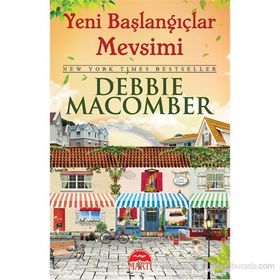 Yeni Başlangıçlar Mevsimi - Küçük Mucizeler Dükkanı 6 - Debbie Macomber