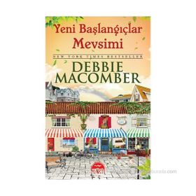 Yeni Başlangıçlar Mevsimi - Küçük Mucizeler Dükkanı 6 - Debbie Macomber
