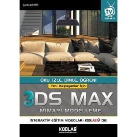 Yeni Başlayanlar İçin 3D Studio Max - Kodlab Yayınları
