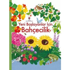 Yeni Başlayanlar İçin Bahçecilik - Tübitak Yayınları
