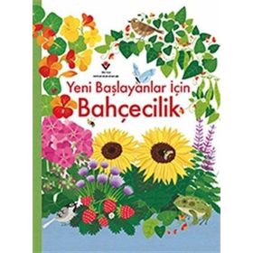 Yeni Başlayanlar İçin Bahçecilik - Tübitak Yayınları