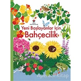 Yeni Başlayanlar İçin Bahçecilik - Tübitak Yayınları