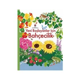 Yeni Başlayanlar İçin Bahçecilik - Tübitak Yayınları