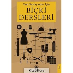 Yeni Başlayanlar İçin Biçki Dersleri Dorlion Yayınevi