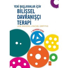 Yeni Başlayanlar için Bilişsel Davranışçı Terapi Nobel Yaşam Yayınları