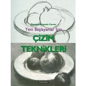 YENI BAŞLAYANLAR İÇİN ÇİZİM TEKNIKLERI - FRANCISCO ASENSIO CERVER