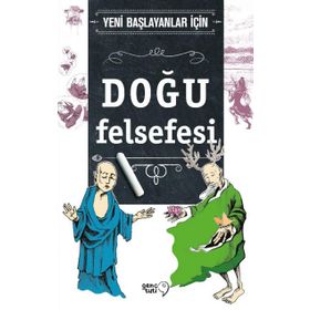 Yeni Başlayanlar İçin Doğu Felsefesi - Jim Powell