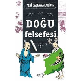 Yeni Başlayanlar İçin Doğu Felsefesi - Jim Powell