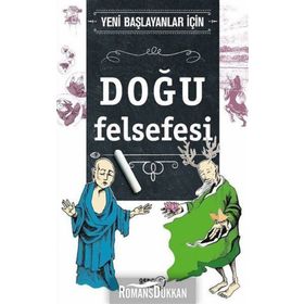 Yeni Başlayanlar İçin Doğu Felsefesi - Jim Powell
