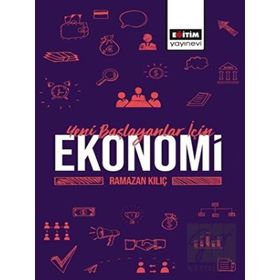 YENI BAŞLAYANLAR İÇIN EKONOMI - GÖKHAN SÖNMEZLER;SADI UZUNOĞLU