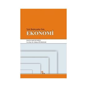 YENI BAŞLAYANLAR İÇIN EKONOMI - GÖKHAN SÖNMEZLER;SADI UZUNOĞLU