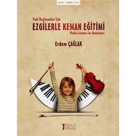 Yeni Başlayanlar İçin Ezgilerle Keman Eğitimi - Erdem Çağlar