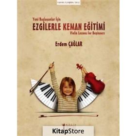 Yeni Başlayanlar İçin Ezgilerle Keman Eğitimi - Erdem Çağlar