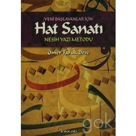 YENI BAŞLAYANLAR İÇİN HAT SANATI NESIH YAZI METODU - ÖMER FARUK DERE