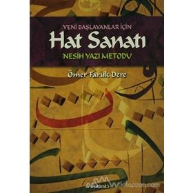 YENI BAŞLAYANLAR İÇİN HAT SANATI NESIH YAZI METODU - ÖMER FARUK DERE