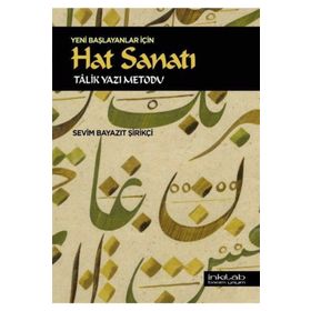 Yeni Başlayanlar için Hat Sanatı - Sevim Bayazıt Şirikçi