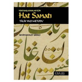 Yeni Başlayanlar için Hat Sanatı - Sevim Bayazıt Şirikçi