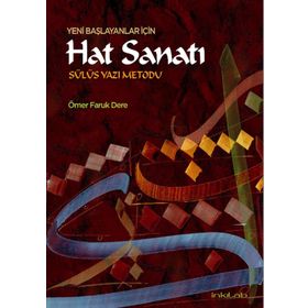 Yeni Başlayanlar İçin Hat Sanatı-Sülüs Yazı Metodu - Ömer Faruk Dere