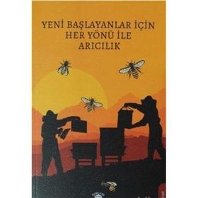 Yeni Başlayanlar İçin Her Yönü İle Arıcılık Dorlion Yayınevi