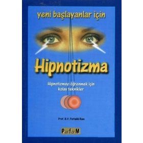 YENI BAŞLAYANLAR İÇİN HIPNOTIZMA - B. V. PATTABHI RAM