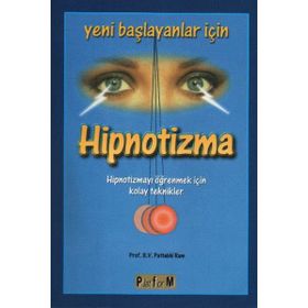 YENI BAŞLAYANLAR İÇİN HIPNOTIZMA - B. V. PATTABHI RAM